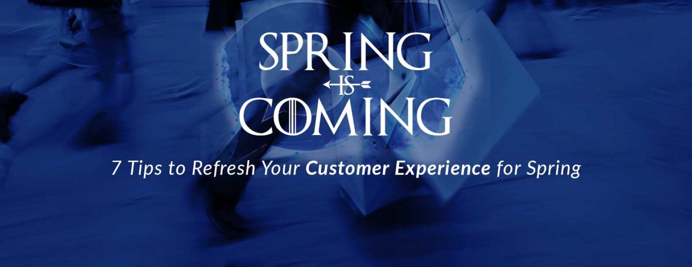 blue image with spring is coming 7 tips for customer experience