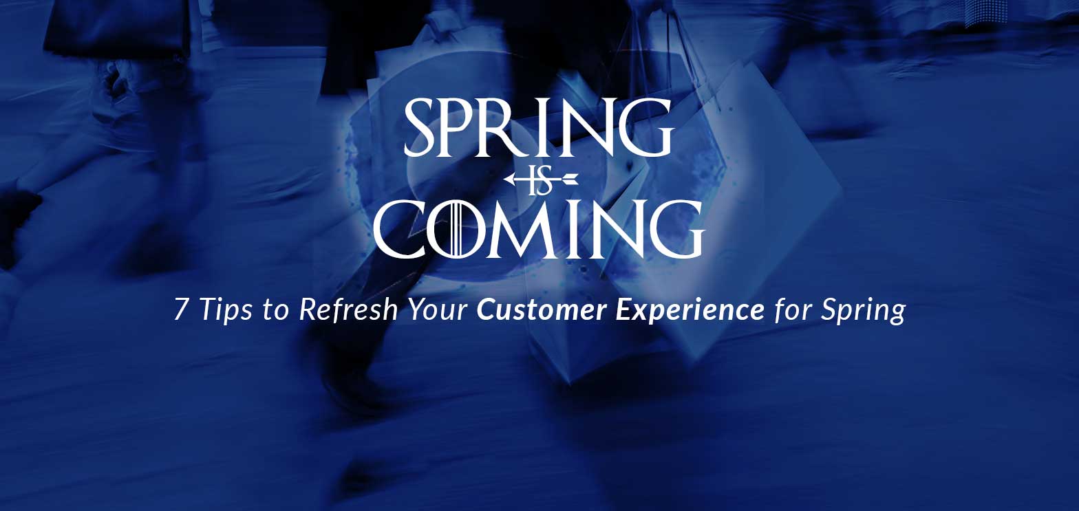 blue image with spring is coming 7 tips for customer experience